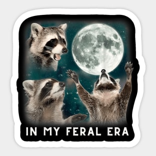 in my feral era raccoon Sticker